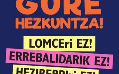 Ordubeteko lanuztea LOMCE eta Heziberriren aplikazioaren aurka