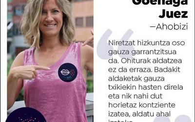 Myriam Goenaga Juez, ahobizi: "Badakit aldaketak gauza txikiekin hasten direla eta nik nahi dut horietaz kontziente izatea"