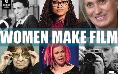 'Women make film' dokumentala estreinatuko du Bilbaoartek astelehenean