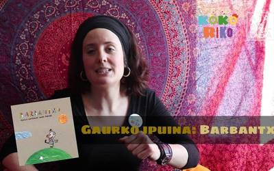 #EtxeanGoxo entzuteko Kokorikoren ipuinak: "Barbantxo"