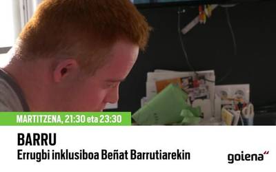 'Barru' saioan, gaur, errugbi inklusiboa Beñat Barrutiaren eskutik