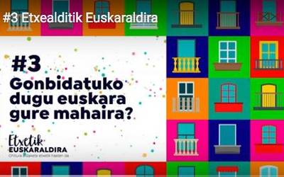 Etxealditik Euskaraldira: Euskara etxeko mahaira?