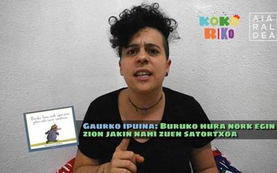 Kokorikoren ipuinak: "Buruko hura nork egin zion jakin nahi zuen satortxoa"
