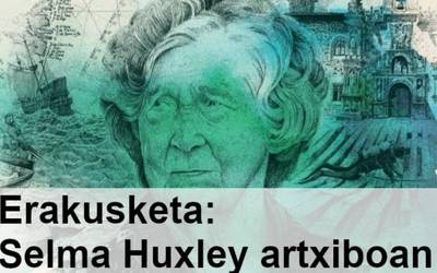 Selma Huxleyren lana birtualki ikusteko eran dago