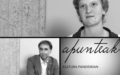 Pandemiak kulturan izan duen eraginaz Cano, Urien eta Apodaka