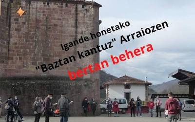 Arraiozen egitekoa zen Baztan Kantuz ekimena bertan behera gelditu da