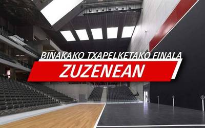 Binakako finala zuzenean