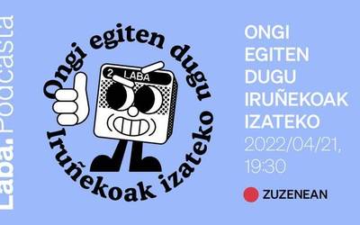 ‘Ongi egiten dugu Iruñekoak izateko’ podcasta