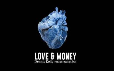 Love & Money, Pabellón 6ren euskara hutseko lehen lana, Arriagan estreinatuko da