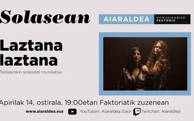 Laztana Laztana taldearekin solasaldi musikatua, hemen ikusgai