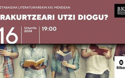 “Eztabaidak literaturarekin XXI. mendean” zikloa Bidebarrieta kulturgunean