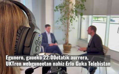 Eusko Legebiltzarrerako hautagaien elkarrizketak eskainiko ditu UKTk gaur gauetik aurrera
