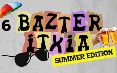 Bazter Itxia #6 - Summer edition | feat. Maider Ramirez