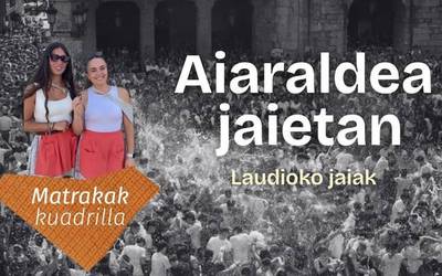"Kuadrillek sortzen duten giroak egiten ditu berezi laudioko Jaiak"
