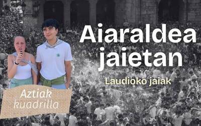 "Txikitatik ikusi izan dugu herriko jaietan kuadrillak protagonistak direla"