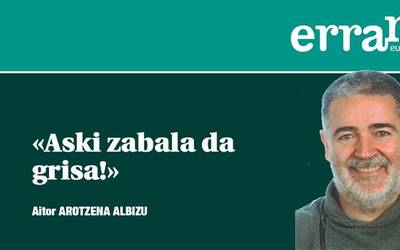 Dena ez da beltz ala txuria…