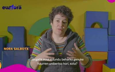 Nora Salbotx: "Zergatik euskaldundu beharko genuke haurren unibertsoa?"