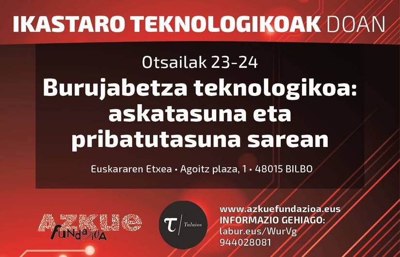 Burujabetza teknologikoa: askatasuna eta pribatutasuna sarean ikastaroa Euskararen Etxean